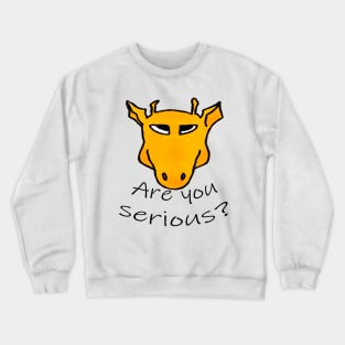 Are you serious? Crewneck Sweatshirt